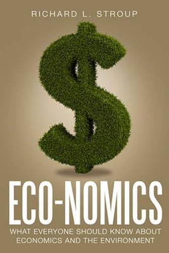 9781944424008: Economics: What Everyone Should Know About Economics and the Environment