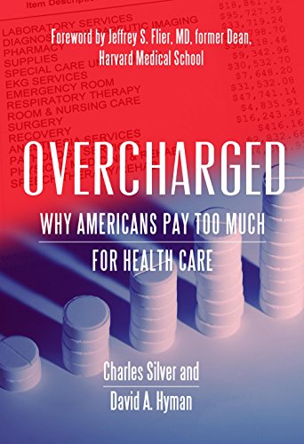 Beispielbild fr Overcharged: How Medicare and Obamacare Make Your Health Care Cost Too Much zum Verkauf von Revaluation Books