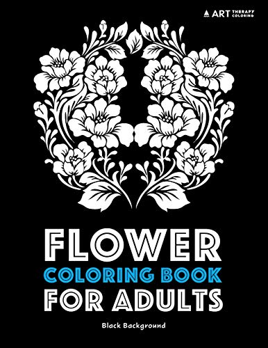 Stock image for Flower Coloring Book For Adults: Black Background for sale by SecondSale