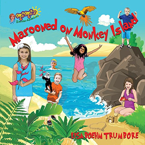 Imagen de archivo de Marooned on Monkey Island: MiMi's Everyday Adventure Series a la venta por Revaluation Books