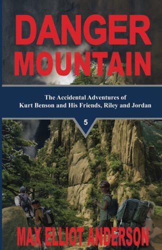 Stock image for Danger Mountain: Accidental Adventures: Episode 5 (Accidental Adventures of Kurt Benson and His Friends, Riley and Jordan) for sale by ThriftBooks-Atlanta