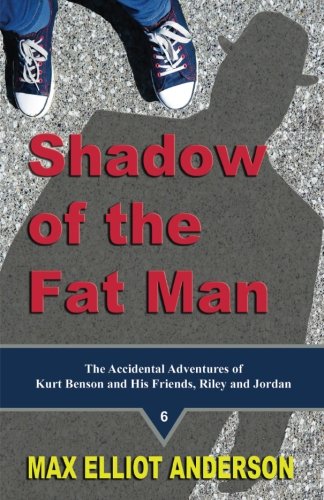 Beispielbild fr Shadow of the Fat Man: Accidental Adventures: Episode 6 (Accidental Adventures of Kurt Benson and His Friends, Riley and Jordan) zum Verkauf von ThriftBooks-Atlanta