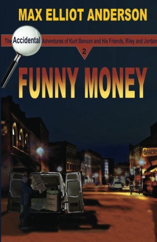 Stock image for Funny Money: Accidental Adventures: Episode 2 (Accidental Adventures of Kurt Benson and His Friends, Riley and Jordan) for sale by ThriftBooks-Atlanta