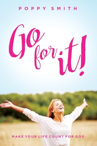 Stock image for Go For It!: Make Your Life Count For God for sale by Book Deals