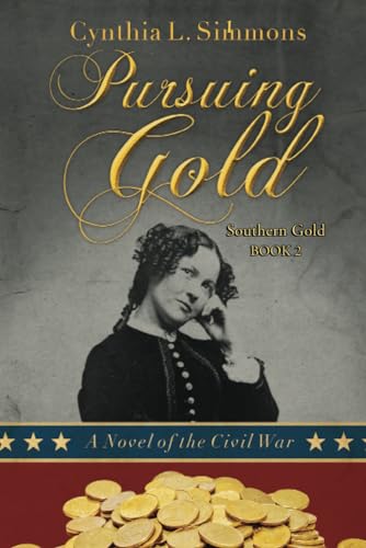 Beispielbild fr Pursuing Gold: A Novel of the Civil War zum Verkauf von Books From California