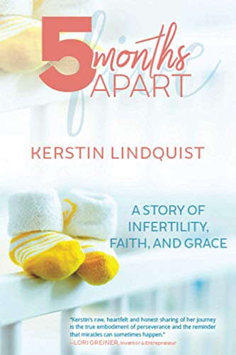 Beispielbild fr 5 Months Apart: A Story of Infertility, Faith, and Grace zum Verkauf von ThriftBooks-Atlanta