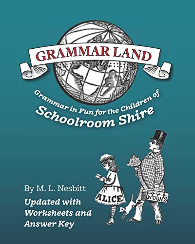 Stock image for Grammar Land: Grammar in Fun for the Children of Schoolroom Shire (Annotated) for sale by Irish Booksellers