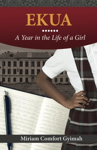 9781944458010: Ekua: A Year in the Life of a Girl
