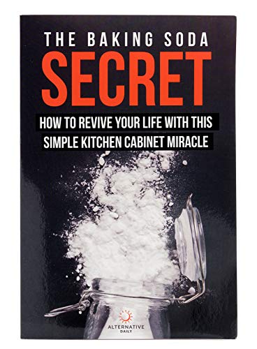 Stock image for The Baking Soda Secret - How to Revive Your Life With This Simple Kitchen Cabinet Miracle for sale by Greenway