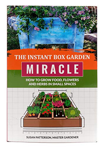 Imagen de archivo de The Instant Box Garden Miracle - How to Grow Food, Flowers, and Herbs in Small Spaces a la venta por SecondSale