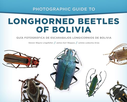 Stock image for Photographic Guide to Longhorned Beetles of Bolivia: Gu for sale by Bellwetherbooks