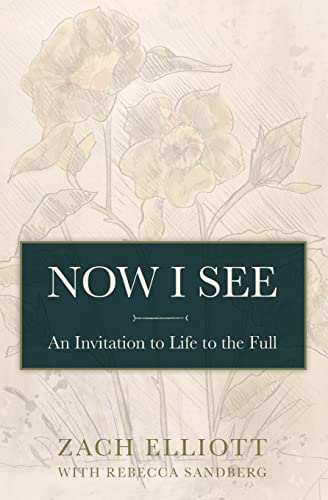 Stock image for Now I See: An Invitation to Life to the Full for sale by Half Price Books Inc.