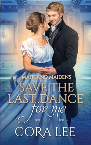 9781944477226: Save the Last Dance for Me (Maitland Maidens)