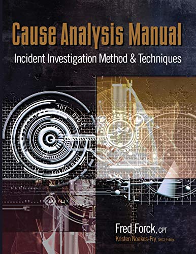 9781944480097: Cause Analysis Manual: Incident Investigation Method & Techniques