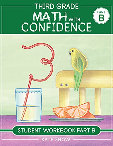 9781944481315: Third Grade Math with Confidence Student Workbook Part B: 0