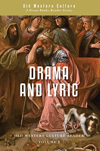 Stock image for Drama and Lyric: A Selection of Greek Drama and Poetry (Old Western Culture Reader) for sale by PlumCircle