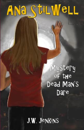 Stock image for Ana Stilwell - Mystery of the Dead Man's Dare for sale by PlumCircle