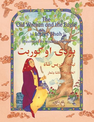 Beispielbild fr The Old Woman and the Eagle: English-Pashto Edition: Bilingual English-Pashto Edition (Teaching Stories) zum Verkauf von WorldofBooks