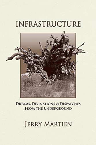 9781944497064: Infrastructure: Dreams, Divinations & Dispatches from the Underground