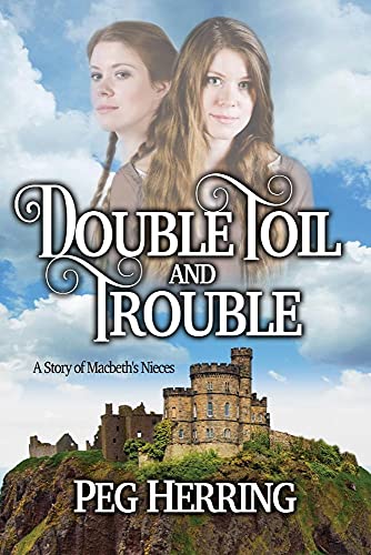 9781944502010: Double Toil & Trouble: A Story of Macbeth's Nieces