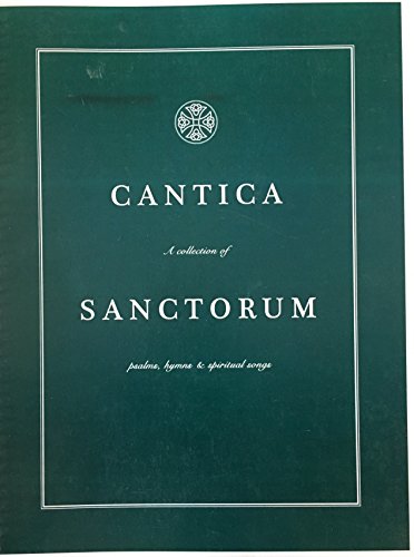 Stock image for Cantica Sanctorum: A Collection of Psalms, Hymns, and Spiritual Songs for sale by Book Deals