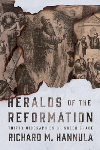 Stock image for Heralds of the Reformation: Thirty Biographies of Sheer Grace for sale by Seattle Goodwill