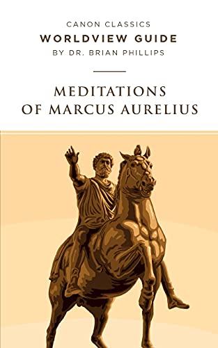 Imagen de archivo de Worldview Guide for Marcus Aurelius' Meditations (Canon Classics Literature Series) a la venta por Books Unplugged