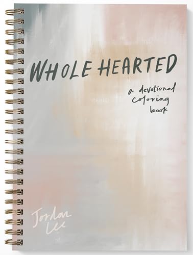 Beispielbild fr Wholehearted: A Coloring Book Devotional, Premium Edition (Christian Coloring, Bible Journaling and Lettering: Inspirational Gifts) zum Verkauf von HPB-Emerald