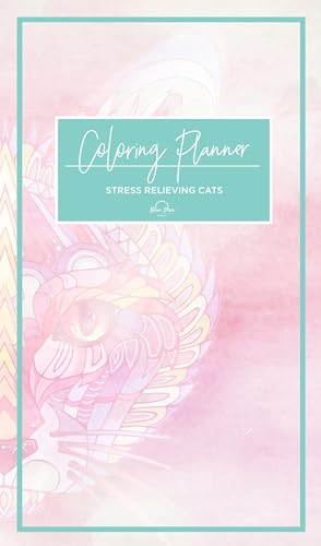 9781944515348: Coloring Planner: Stress Relieving Cats