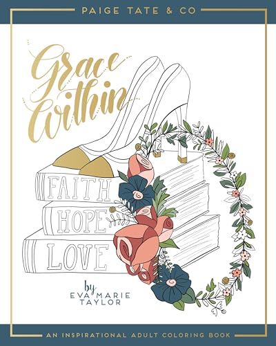 Imagen de archivo de Grace Within: An Inspirational Adult Coloring Book (Christian Coloring, Bible Journaling and Lettering: Inspirational Gifts) a la venta por Goodwill of Colorado