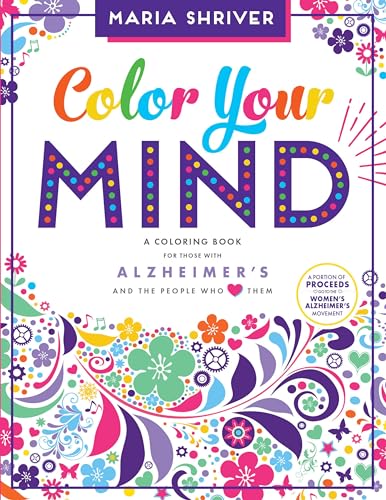 Imagen de archivo de Color Your Mind: A Coloring Book for Those with Alzheimer's and the People Who Love Them a la venta por Your Online Bookstore