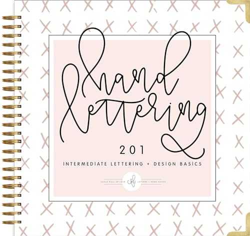 Stock image for Hand Lettering 201: Intermediate Lettering and Design Basics for sale by HPB-Emerald