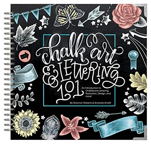 Imagen de archivo de Chalk Art and Lettering 101: An Introduction to Chalkboard Lettering, Illustration, Design, and More a la venta por Ergodebooks