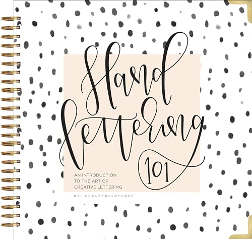 Imagen de archivo de Hand Lettering 101: A Step-by-Step Calligraphy Workbook for Beginners (Gold Spiral-Bound Workbook with Gold Corner Protectors) (Modern Calligraphy) a la venta por Goodwill