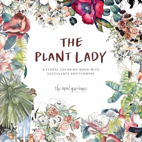 Imagen de archivo de The Plant Lady: A Floral Coloring Book with Succulents and Flowers a la venta por Seattle Goodwill