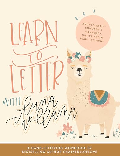 Stock image for Learn to Letter with Luna the Llama: An Interactive Children's Workbook on the Art of Hand Lettering for sale by Front Cover Books