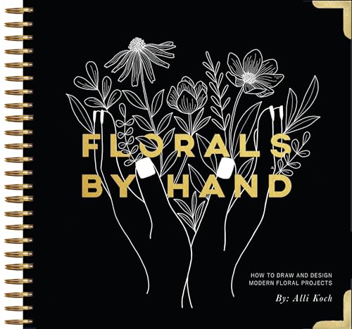 Stock image for Florals by Hand: How to Draw and Design Modern Floral Projects for sale by Revaluation Books