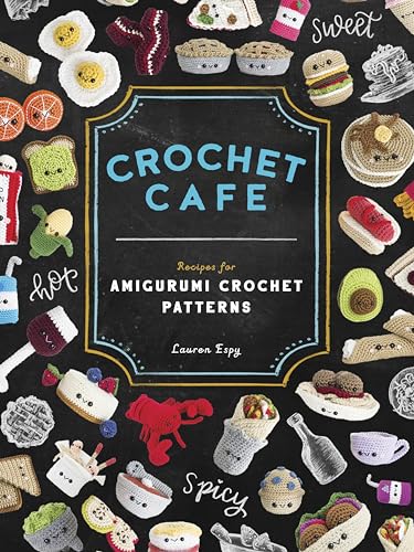 Imagen de archivo de Crochet Cafe: Recipes for Amigurumi Crochet Patterns a la venta por Ergodebooks