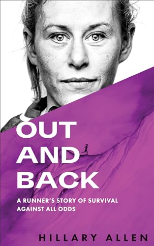Beispielbild fr Out and Back: A Runner's Story of Survival Against All Odds zum Verkauf von Tangled Web Mysteries and Oddities