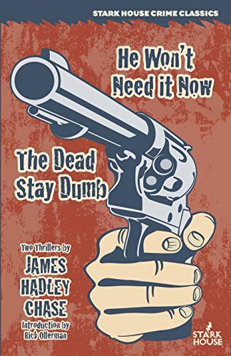 Beispielbild fr He Won't Need it Now / The Dead Stay Dumb zum Verkauf von Books From California