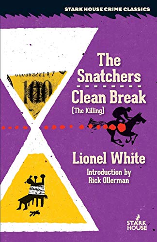9781944520199: The Snatchers / Clean Break (Starkhouse Crime Classics)