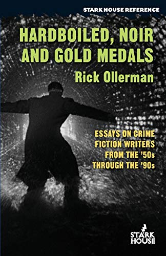 Beispielbild fr Hardboiled, Noir and Gold Medals: Essays on Crime Fiction Writers From the '50s Through the '90s zum Verkauf von ThriftBooks-Atlanta