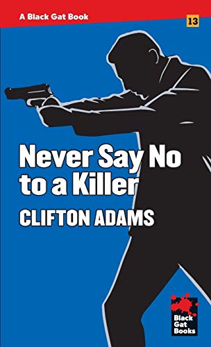 Beispielbild fr Never Say No to a Killer (Black Gat Books) zum Verkauf von BuenaWave