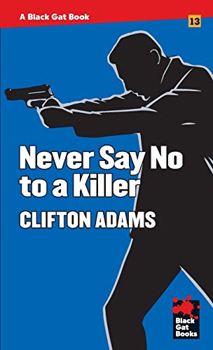 Imagen de archivo de Never Say No to a Killer (Black Gat Books) a la venta por BuenaWave