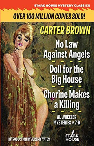 Stock image for No Law Against Angels / Doll for the Big House / Chorine Makes a Killing for sale by Better World Books