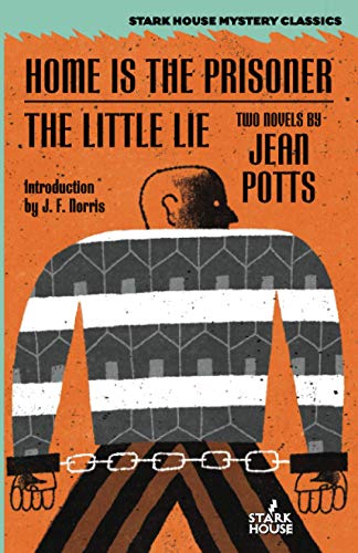 Stock image for Home is the Prisoner / The Little Lie (Stark House Mystery Classics) for sale by Your Online Bookstore