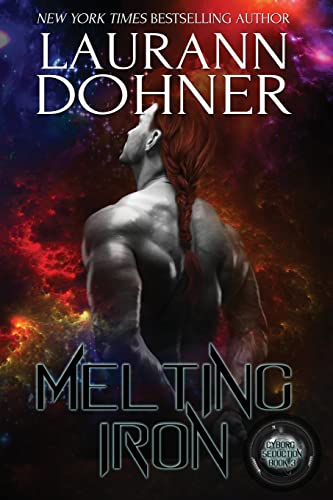 9781944526702: Melting Iron: Volume 3 (Cyborg Seduction)