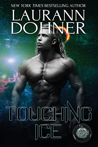 Stock image for Touching Ice: Volume 4 (Cyborg Seduction) for sale by WorldofBooks