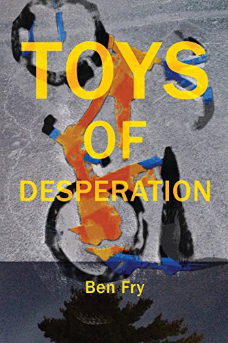 9781944528034: Toys of Desperation