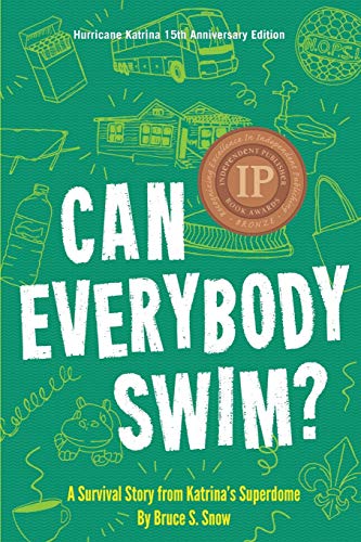 Stock image for Can Everybody Swim? : A Survival Story from Katrina's Superdome, Hurricane Katrinia 15th Anniversary Edition for sale by Ria Christie Collections